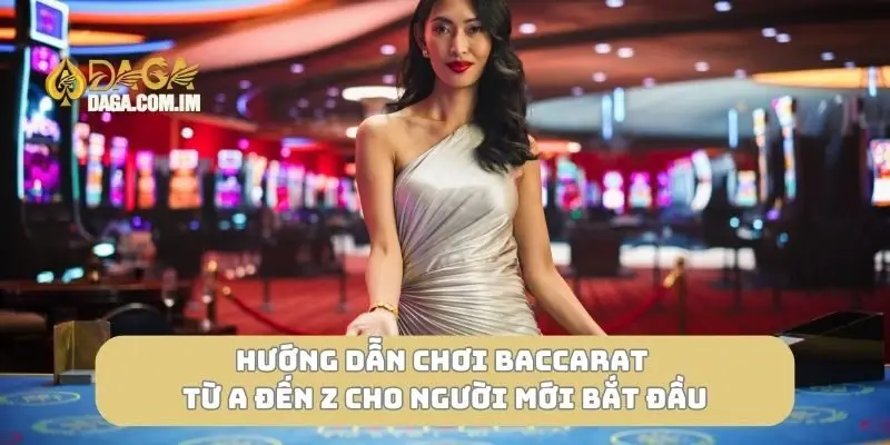 hướng dẫn chơi baccarat