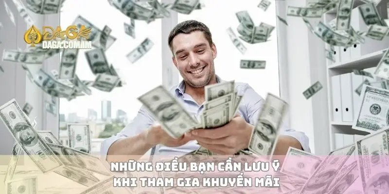 Những điều bạn cần lưu ý khi tham gia khuyến mãi