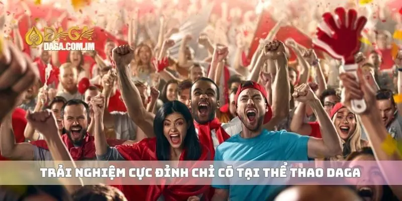 Thể Thao Nơi Có Thể Tham Gia Các Môn Thể Thao Kịch Tính 2 Trải nghiệm cực đỉnh chỉ có tại thể thao Daga